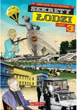 Sekrety Łodzi Część 3