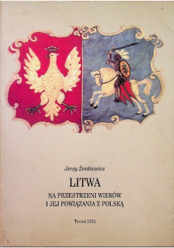 Litwa na przestrzeni wieków i jej powiązania z Polską