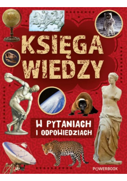 Księga wiedzy w pytaniach i odpowiedziach