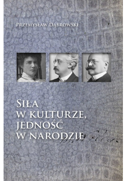 Siła w kulturze, jedność w narodzie