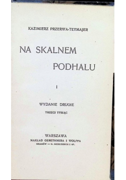 Na Skalnem Podhalu, Tom I, 1913r.
