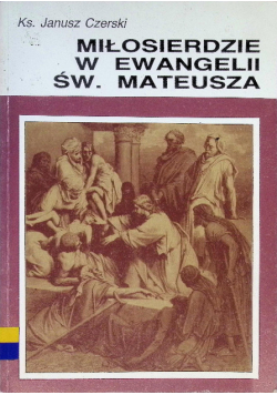 Miłosierdzie w ewangelii św. Mateusza