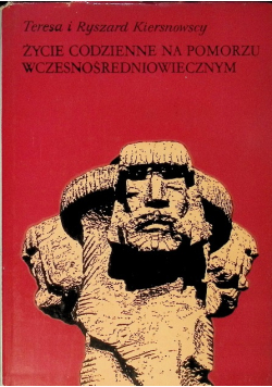 Życie codzienne na Pomorzu wczesnośredniowiecznym