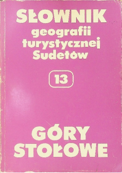 Słownik geografii turystycznej Sudetów 13 Góry Stołowe