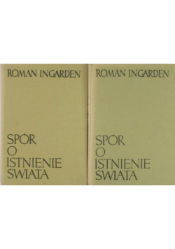 Spór o istnienie świata Tom II Część I I II