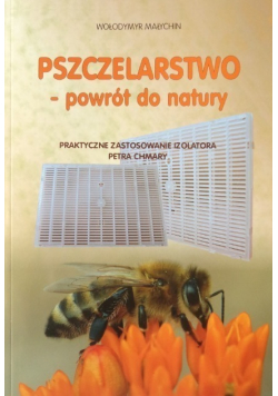 Pszczelarstwo powrót do natury