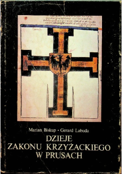 Dzieje Zakonu Krzyżackiego w Prusach