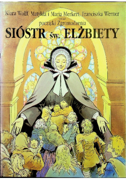 Początki zgromadzenia Sióstr św Elżbiety
