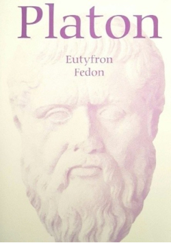 Bibliotek filozofów Tom 47 Eutyfron Fedon
