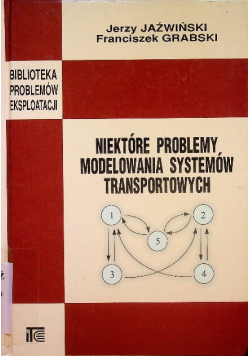 Niektóre problemy modelowania systemów transportowych