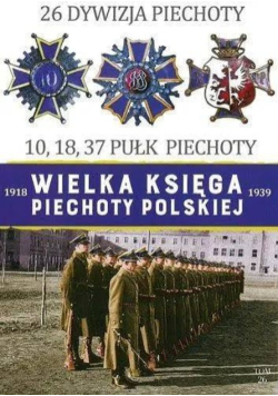 Wielka Księga Piechoty polskiej Tom 26 26 Dywizja Piechoty