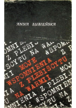Moje wspomnienia z plebiscytu na Warmii