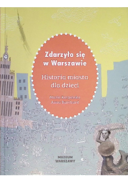 Zdarzyło się w Warszawie historia miasta dla dzieci