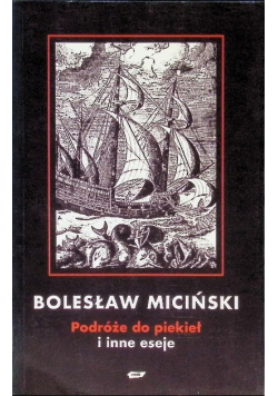 Podróże do piekieł i inne eseje