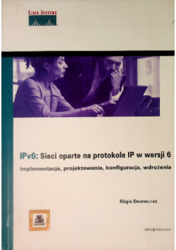 IPv6 Sieci oparte na protokole IP w wersji 6