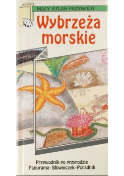 Mały atlas przyrody Wybrzeża morskie