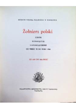 Żołnierz polski ubiór uzbrojenie i oporządzenie od wieku XI do 1965 roku Od 1797 do 1814 roku