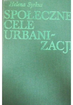 Społeczne cele urbanizacji