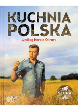 Kuchnia Polska według Karola Okrasy