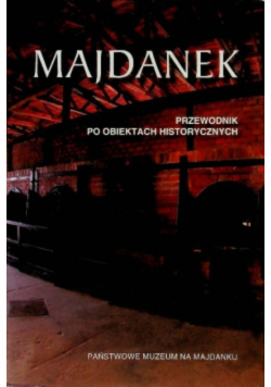 Majdanek Przewodnik po obiektach historycznych