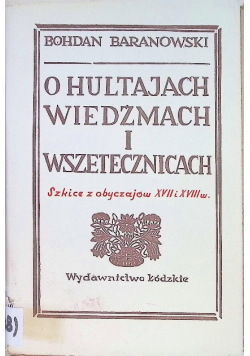 O hultajach wiedźmach i wszetecznicach