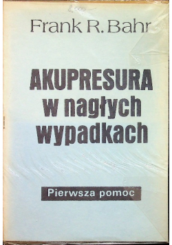 Akupresura w nagłych wypadkach