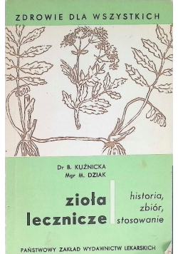 Zioła lecznicze historia zbiór stosowanie