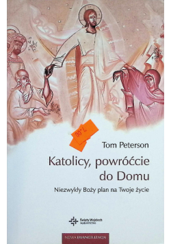 Katolicy powróćcie do Domu