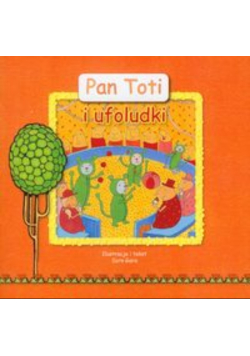 Pan Toti i ufoludki