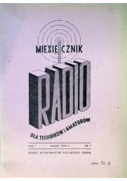 Radio miesięcznik dla techników i amatorów Nr 1 / 46 1946 r.