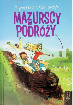 Kamień przeznaczenia. Mazurscy w podróży