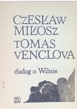 Tomas Venclova dialog o Wilnie