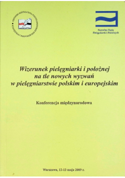 Wizerunek pielęgniarki i położnej na tle nowych wyznań w pielęgniarstwie