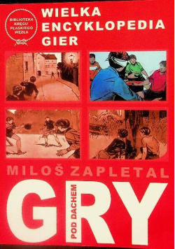 Wielka Encyklopedia Gier Gry pod dachem