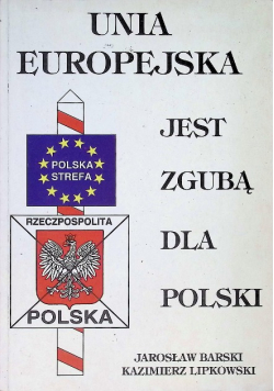 Unia europejska jest zgubą dla polski