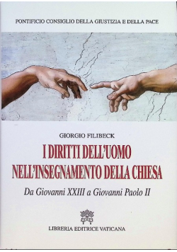 I diritti dell'uomo nell'insegnamento della Chiesa Da Giovanni XXIII a Giovanni Paolo II
