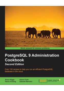 PostgreSQL 9 Administration Cookbook Second Edition