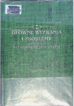 Główne wyzwania i problemy systemu finansów publicznych