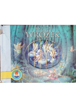Księga Wróżek. Magiczna kolekcja opowieści z krainy fantazji