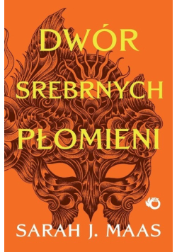 Dwór srebrnych płomieni Tom 4