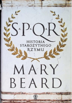 SPQR. Historia starożytnego Rzymu