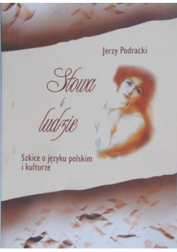 Podracki Jerzy - Słowa i ludzie