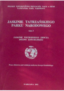 Jaskinie tatrzańskiego parku narodowego tom 3