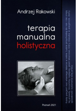 Terapia manualna holistyczna Tom I