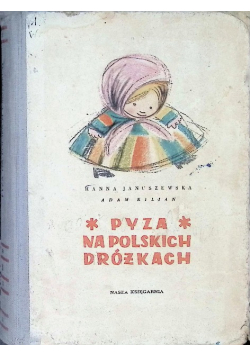 Pyza na polskich dróżkach Część I