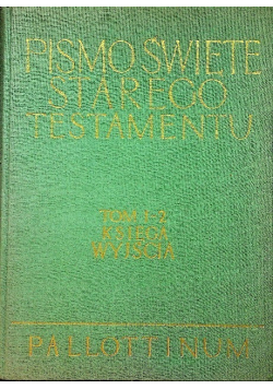 Pismo święte starego testamentu Tom 1 2 Księga Wyjścia