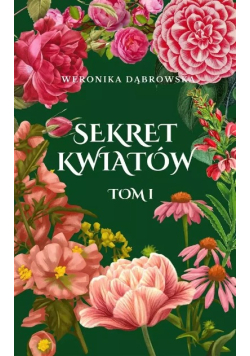 Sekret Kwiatów Tom 1