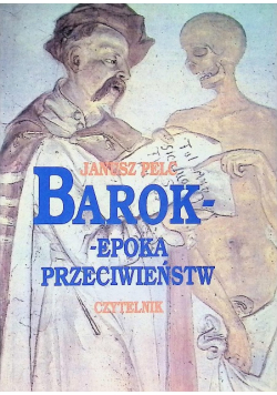 Barok - epoka przeciwieństw