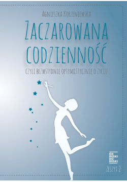 Zaczarowana codzienność  Zeszyt 2