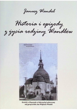 Historia i epizody z życia rodzin Wandlów